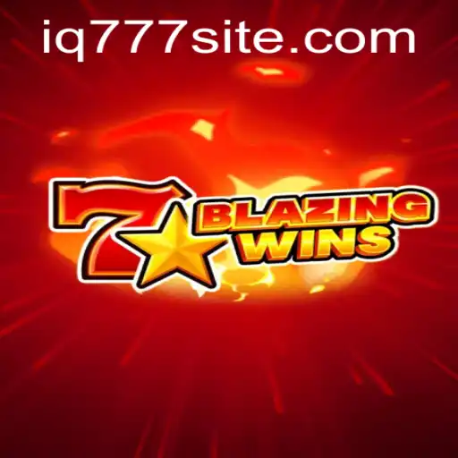 BlazingWins: The Ultimate Casino Experience with IQ777