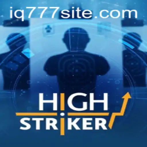 HighStriker: An Exciting Adventure with IQ777